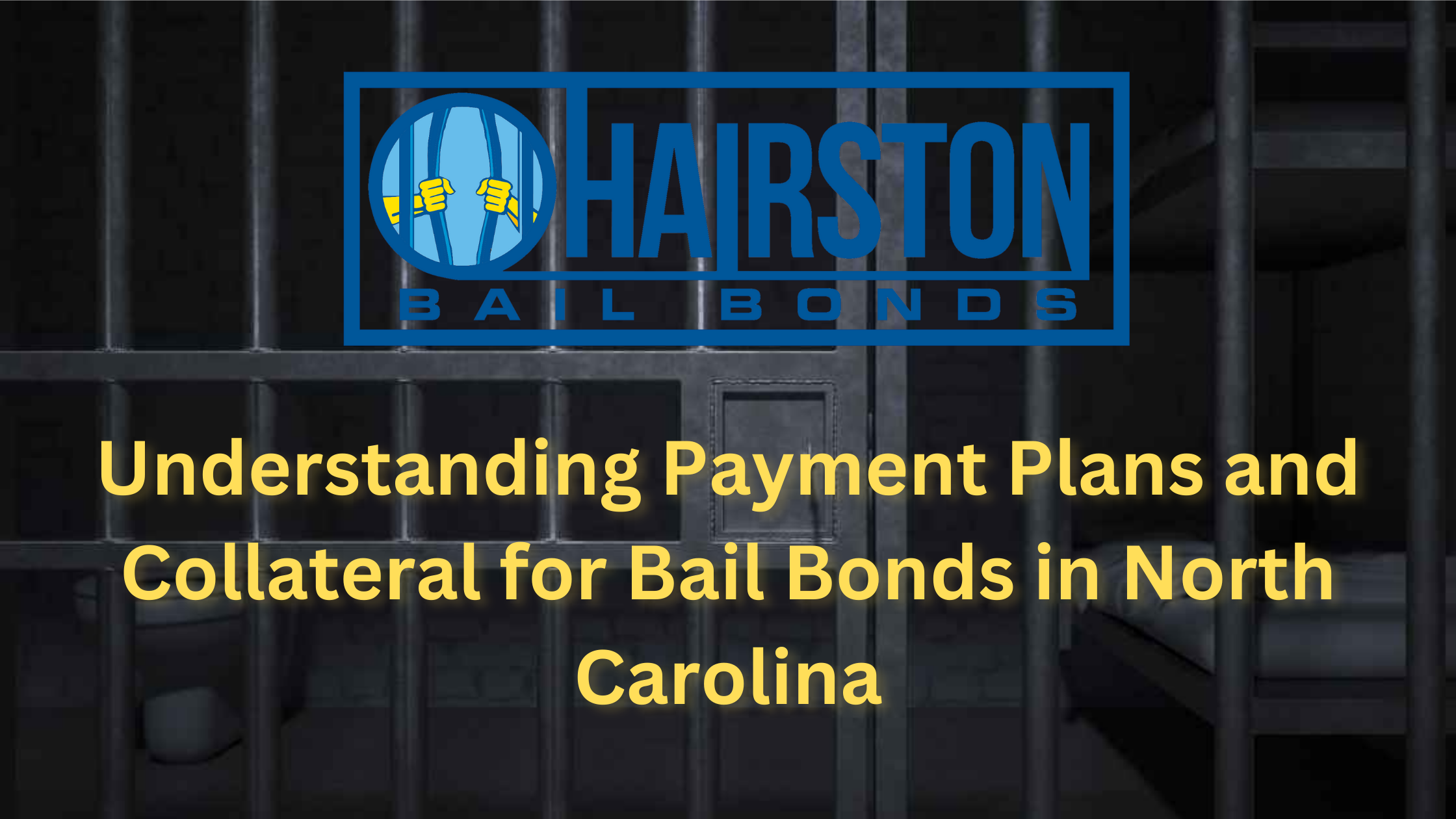 Understanding-Payment-Plans-and-Collateral-for-Bail-Bonds-in-North-Carolina